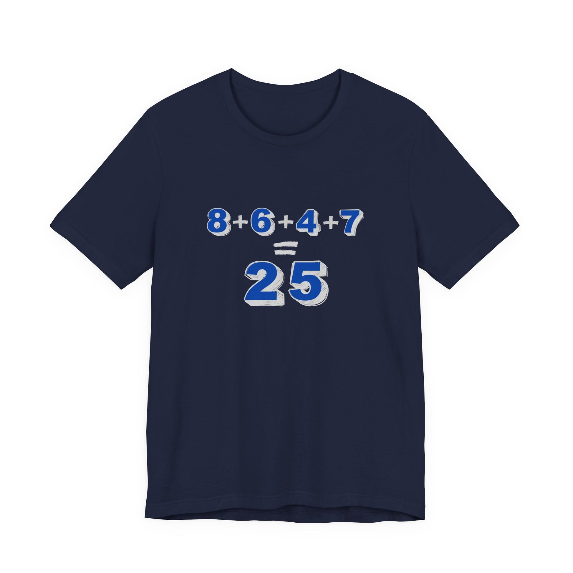 Navy t-shirt with a mathematical equation "8+6+4+7=25" design by empowHER by Heidi