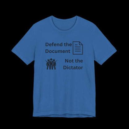 Defend the Document Not the Dictator Jersey Tee