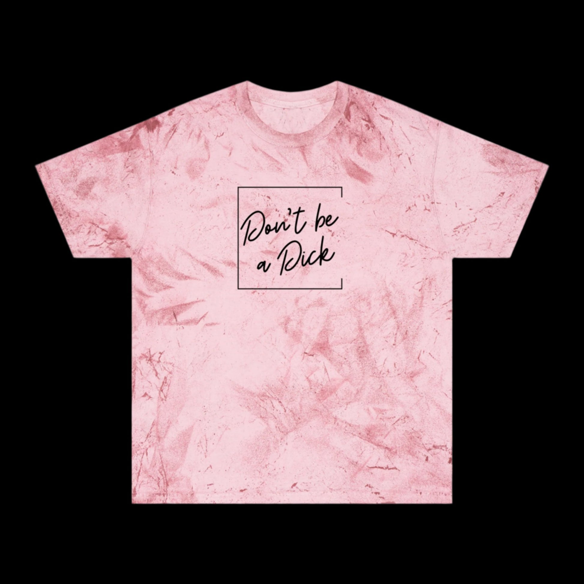 Tie-Dye Don't Be a D*ck T-Shirt - empowHERbyHeidi