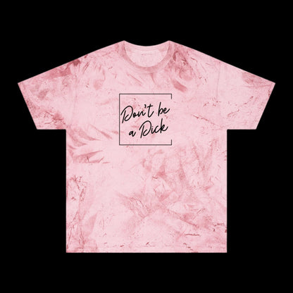 Tie-Dye Don't Be a D*ck T-Shirt - empowHERbyHeidi