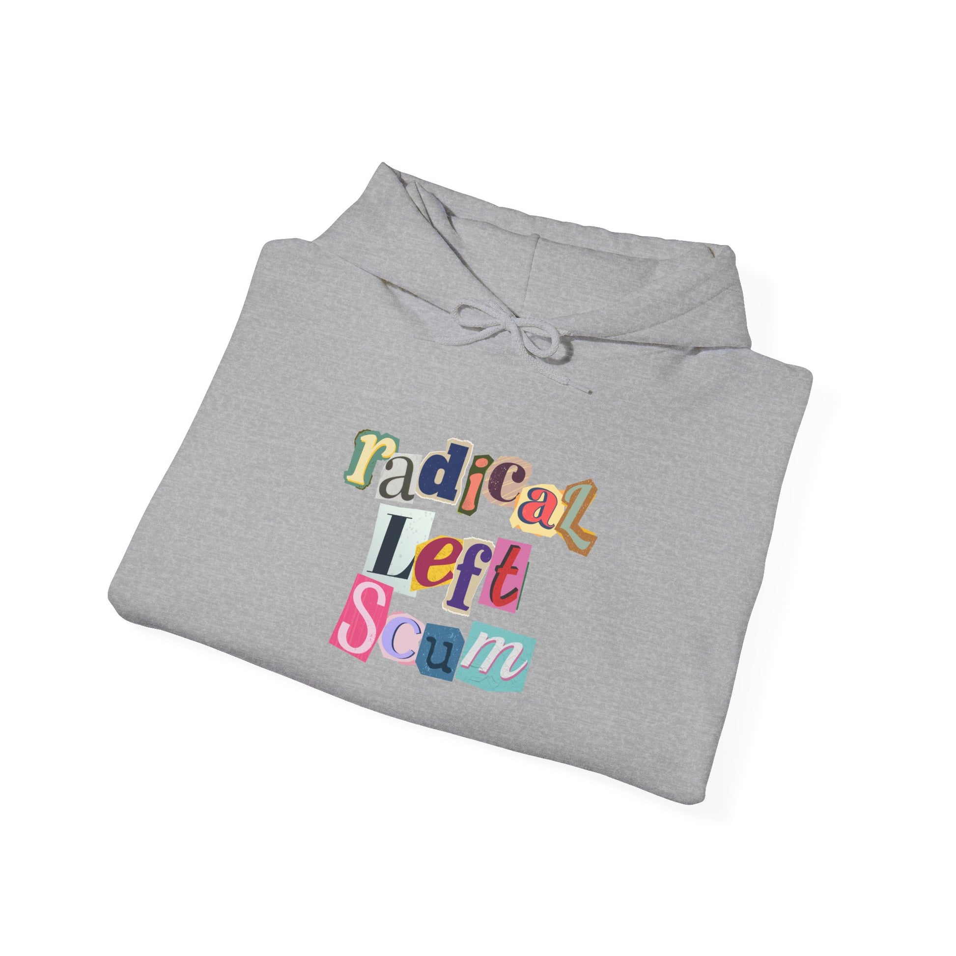 Folded gray hoodie with colorful text "radical left scum" design by empowHER by Heidi