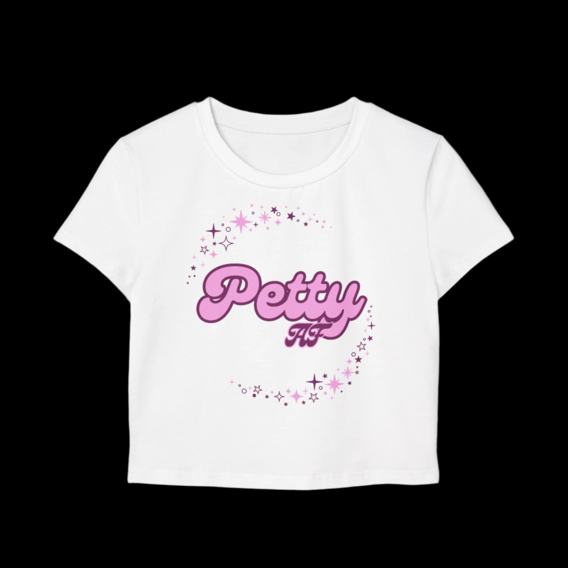 Petty AF Fitted Baby Tee - empowHERbyHeidi