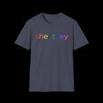 Gender Inclusive Pronouns She/They (rainbow text) Unisex T-Shirt - empowHERbyHeidi