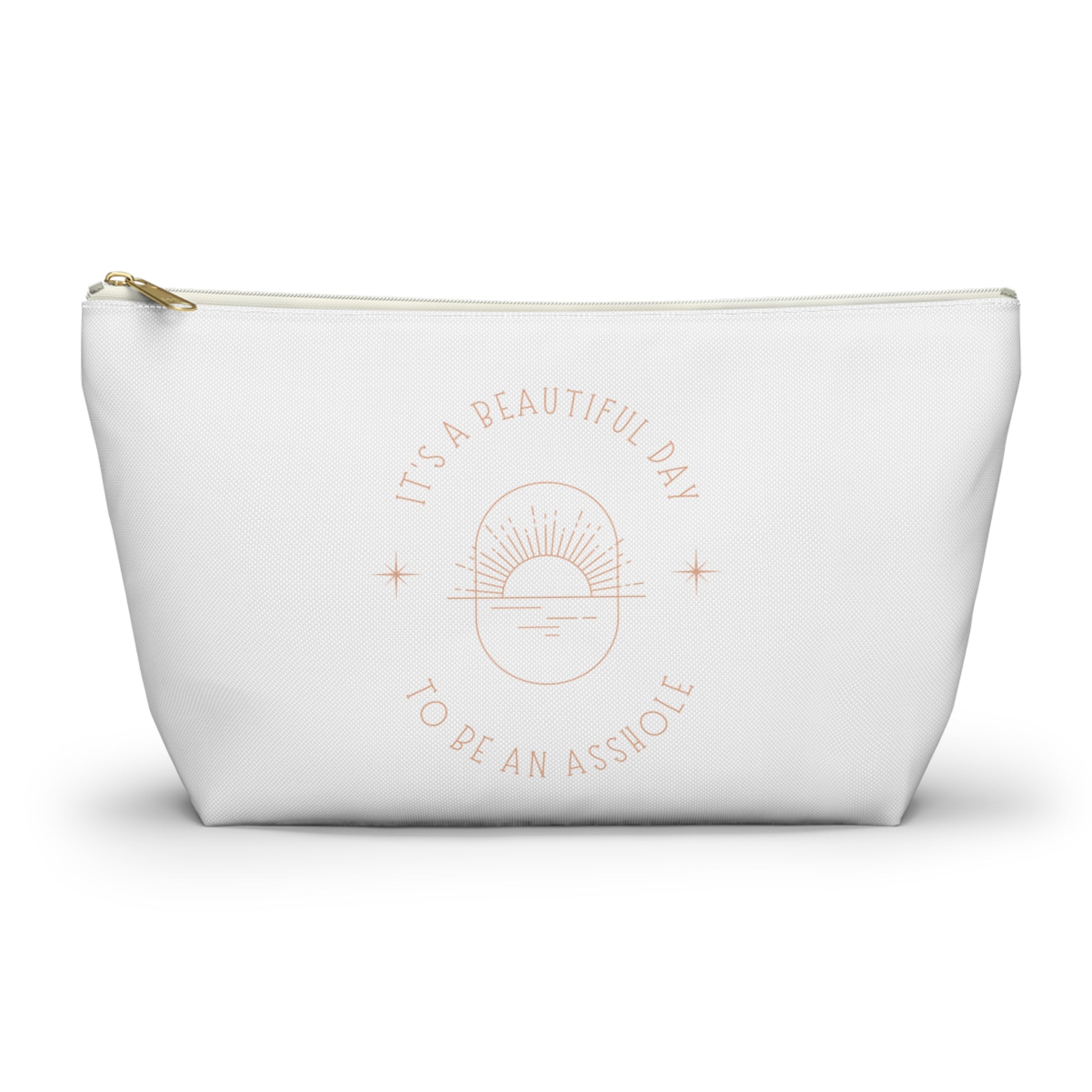 It's a Beautiful Day To Be An A**hole Accessory Pouch - empowHERbyHeidi