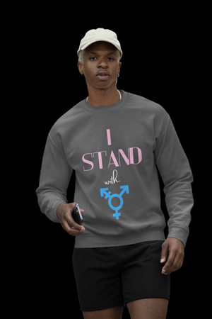 I Stand With Transgender (rights) Equality & Inclusivity Sweatshirt - empowHERbyHeidi